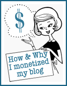 how and why I monetized my blog