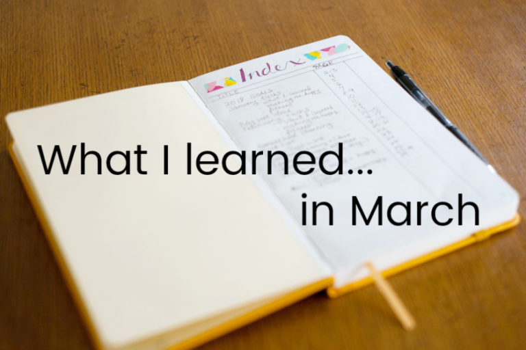 what i learned in march